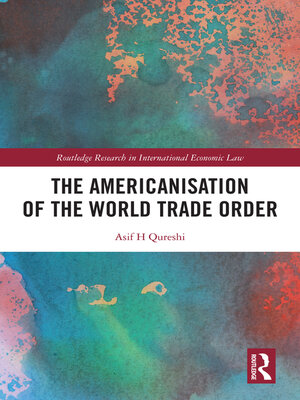 cover image of The Americanisation of the World Trade Order